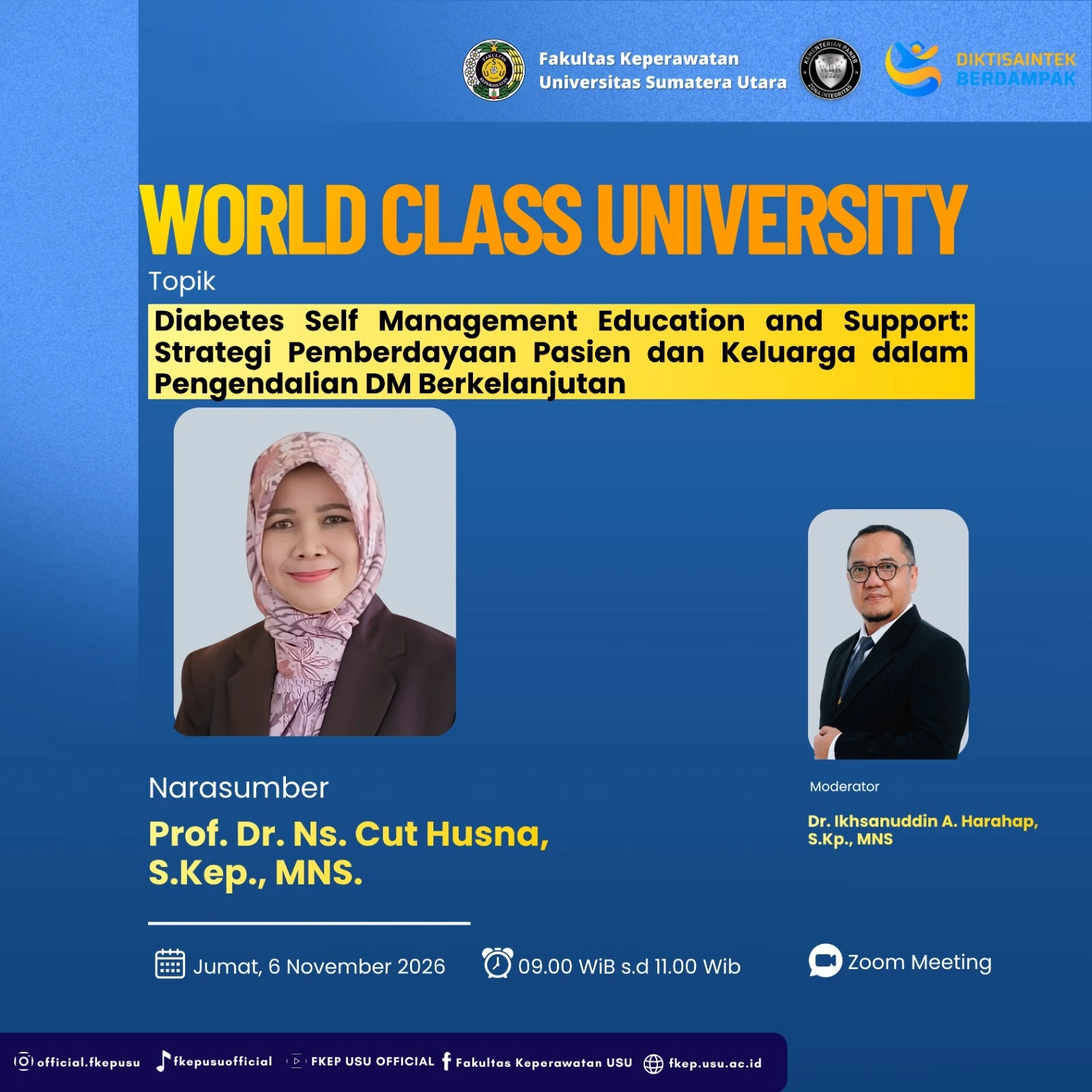 World Class University : "Diabetes Self Management Education and Support: Strategi Pemberdayaan Pasien dan Keluarga dalam Pengendalian DM Berkelanjutan”